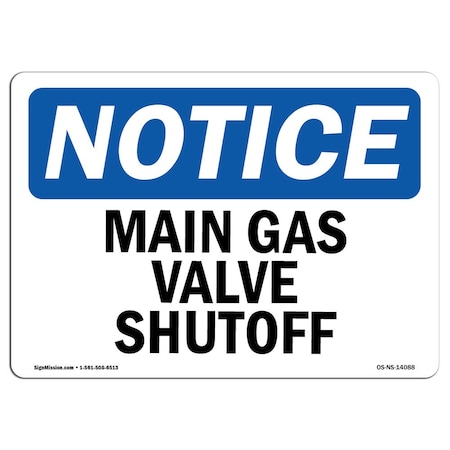 Signmission Safety Sign, OSHA Notice, 12" Height, 18" Width, Aluminum, Main Gas Valve Shutoff Sign, Landscape OS-NS-A-1218-L-14088